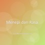 Menepi dari Rasa