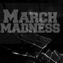 MARCHMADNESS (Explicit)