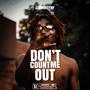 Don't Count Me Out (Explicit)