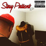 Stay Patient (EP) [Explicit]