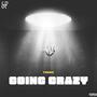 Going Crazy (Explicit)