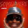 Somewhere (Explicit)