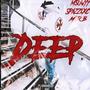 Deeper (feat. SpazzLxC & Msuvy) [Explicit]