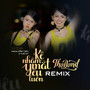 Kệ Nhắm Mắt Yêu Luôn (Thai Land Remix)