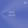 Deep Sleep