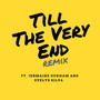 Till the Very End (feat. Evelys Silva) [Remix]