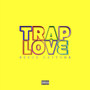 Trap Love (Explicit)