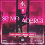 Se Me Acerca (feat. Monroy TFB & Jagall)