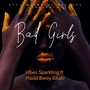 Bad Girls (Explicit)