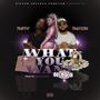 What You Want (feat. Traccstar) (Explicit)