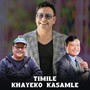 Timile Khayeko Kasamle