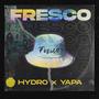 Fresco (con, YaPa) [Explicit]