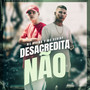 Desacredita Não (Explicit)