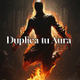Duplica Tu Aura