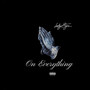 On Everything (Explicit)