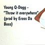 Throw It Everywhere (Explicit)