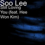 Still Loving You (feat. Hee Won Kim)