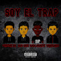 Soy el Trap (Explicit)