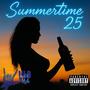 Summertime 25 (Explicit)