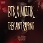 They Ain't Rapping (feat. Miztik) [Explicit]