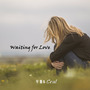 Waiting for Love