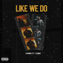 Like We Do (Explicit)