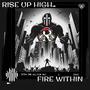 Rise up high (Fire within) [Explicit]