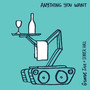 Anything You Want (Explicit)