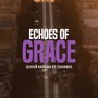 Echoes of Grace