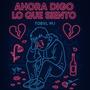 AHORA DIGO LO QUE SIENTO