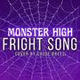 Monster High Fright Song