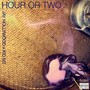 Hour or Two (Explicit)