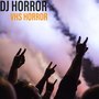 Vhs Horror (Explicit)