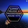 Summer Melodic & Progressive House Hits