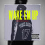 Wake Em Up Freestyle 24' (Explicit)