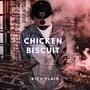 Chicken biscuit (Explicit)