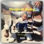 Project Baby (Explicit)