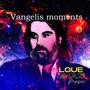 Vangelis Moments