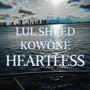 HEARTLESS (feat. Lul Sheed) [Explicit]