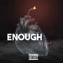 Enough (Explicit)