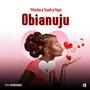 OBIANUJU (feat. TCASH OMOWEST & YAYO)