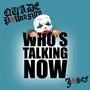 Whos Talking Now (Explicit)