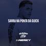 Sarra na Ponta da Glock (Explicit)