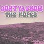 Don't ya know (Explicit)