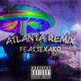 ATLANTA (feat. Texako) [REMIX] [Explicit]