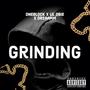 Grinding (feat. Lil Obie & Dreaamm) [Explicit]