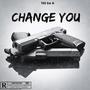 Change You (Explicit)