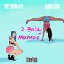 2 Baby Mamas (feat. BiVO Lotti) [Explicit]