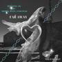 Far Away (feat. Shyboi, Wavvy, Enso Peso & KeyzBeat)