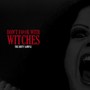 Don't F#@k with Witches